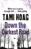 Down the Darkest Road Hoag Tami