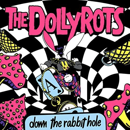 Down The Rabbit Hole The Dollyrots