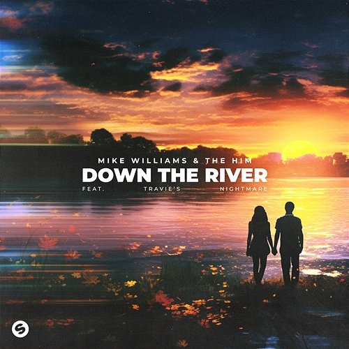 Down The River Mike Williams & The Him feat. Travie's Nightmare