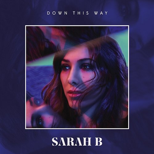 Down This Way Sarah B