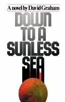Down to a Sunless Sea Graham David, Author Unknown