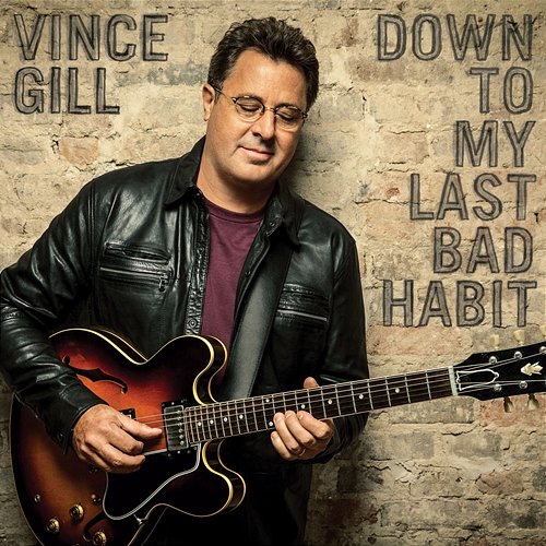 Down To My Last Bad Habit Vince Gill