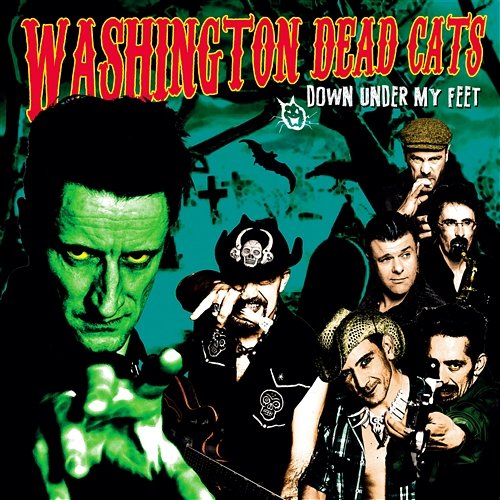 Down Under My Feet Washington Dead Cats