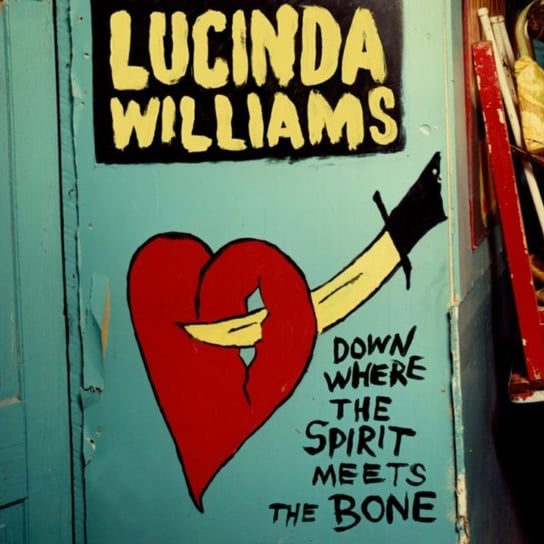 Down Where the Spirit Meets the Bone Williams Lucinda