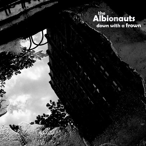 Down With a Frown The Albionauts