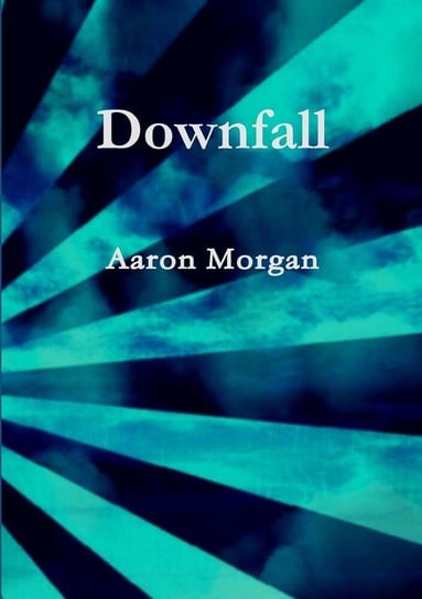 Downfall Morgan Aaron