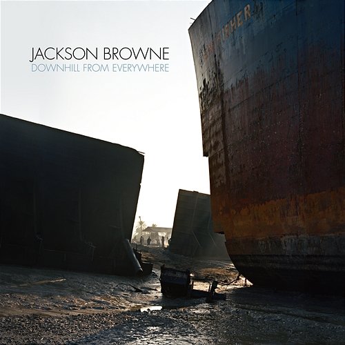 Downhill From Everywhere Jackson Browne