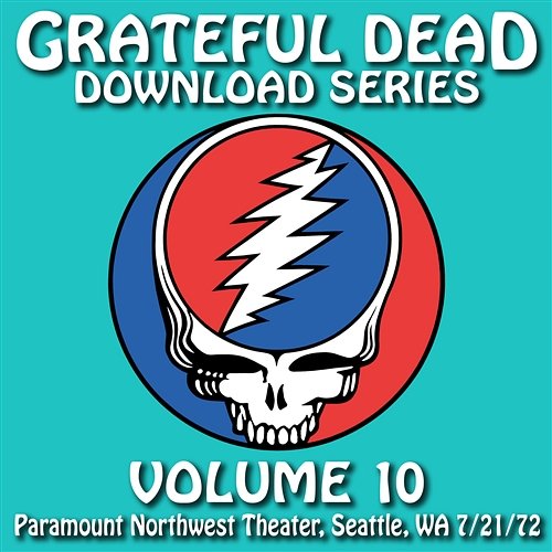 Download Series Vol. 10: Paramount Northwest Theatre, Seattle, WA 7/21/72 Grateful Dead