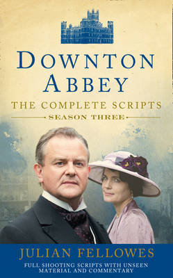 Downton Abbey: Series 3 Scripts (Official) Fellowes Julian