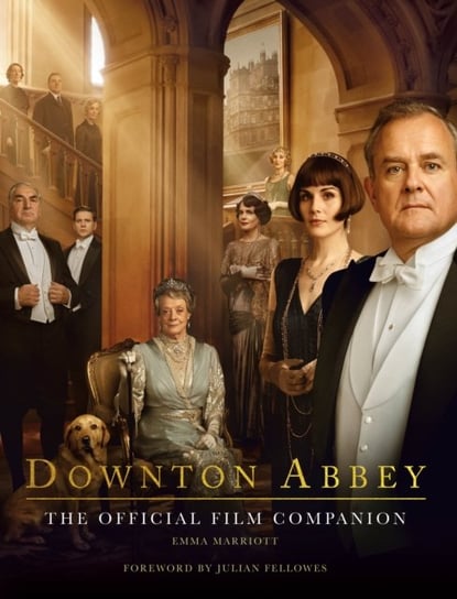 Downton Abbey: The Official Film Companion Marriott Emma