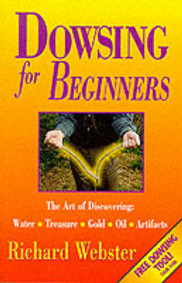 Dowsing for Beginners Webster Richard