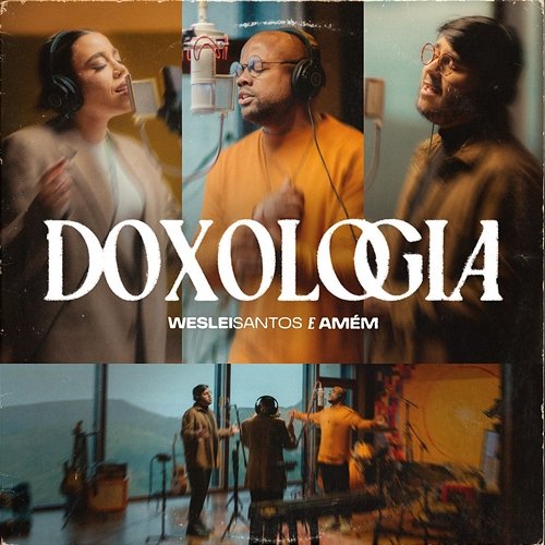 Doxologia Weslei Santos, Julliany Souza, Léo Brandão feat. AMÉM