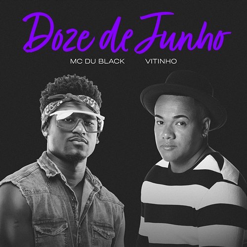 Doze De Junho MC Du Black, Vitinho