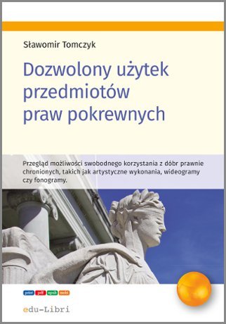 Dozwolony użytek przedmiotów praw pokrewnych - ebook mobi Tomczyk Sławomir