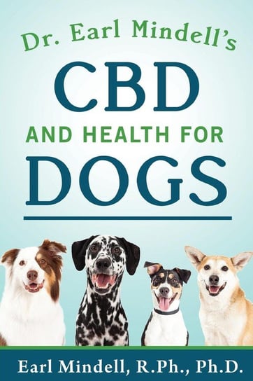 Dr. Earl Mindell's CBD and Health for Dogs Mindell Earl