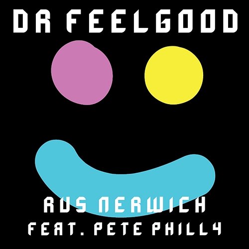 Dr. Feel Good Rus Nerwich feat. Pete Philly