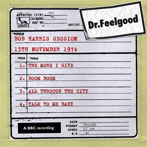Dr Feelgood - BBC Bob Harris session (13th November 1974) Dr Feelgood