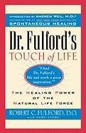 Dr. Fulford's Touch of Life Fulford Robert C., Fulford Robert