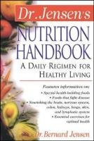 Dr Jensen's Nutrition Handbook Jensen Bernard