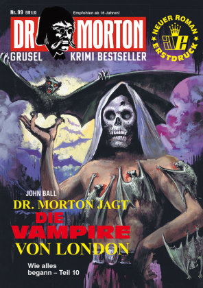Dr. Morton 99: Dr. Morton jagt die Vampire von London Romantruhe-Buchversand Joachim Otto