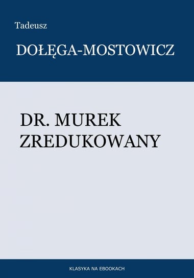Dr. Murek zredukowany Dołęga-Mostowicz Tadeusz
