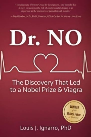 Dr. NO. The Discovery That Led to a Nobel Prize and Viagra Ignarro Louis