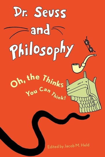 Dr. Seuss and Philosophy Held Jacob M.