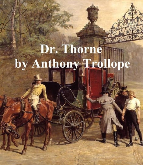 Dr. Thorne Trollope Anthony