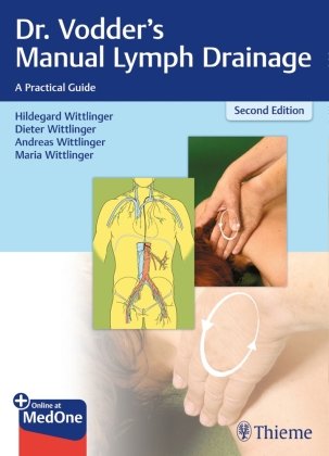 Dr. Vodder's Manual Lymph Drainage Wittlinger Hildegard, Wittlinger Andreas, Wittlinger Dieter, Wittlinger Maria