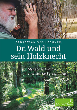 Dr. Wald und sein Holzknecht Frischluft Edition