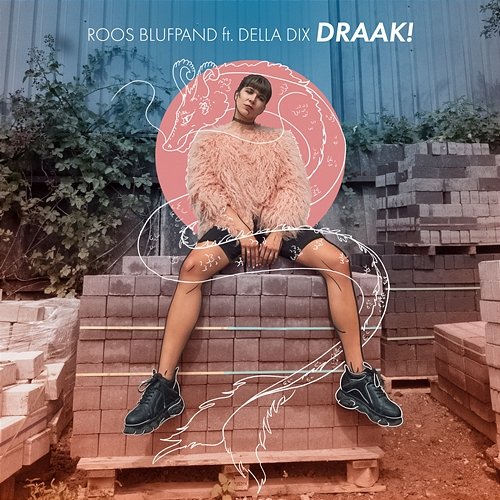 DRAAK! Roos Blufpand feat. Della Dix