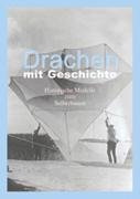 Drachen mit Geschichte Diem Walter, Schmidt Werner