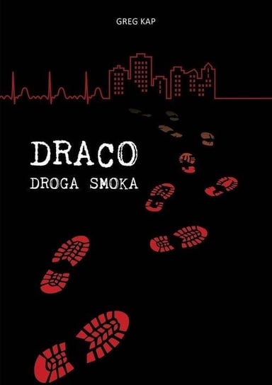 Draco. Droga smoka Greg Kap