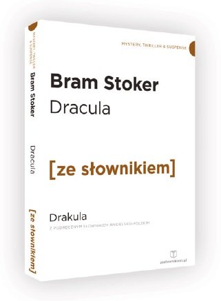 Dracula. Book 1. Drakula. Tom 1 z podręcznym słownikiem angielsko-polskim Stoker Bram
