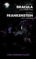 Dracula & Frankenstein: Two Horror Plays Laverey Bryony, Lavery Bryony, Evans Lisa, Lavery Byrony