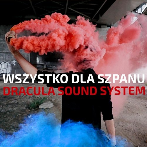 Dracula Sound System Wszystko Dla Szpanu