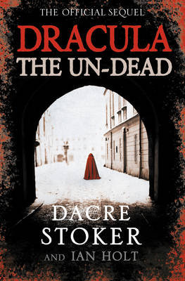 Dracula: The Un-Dead Stoker Dacre
