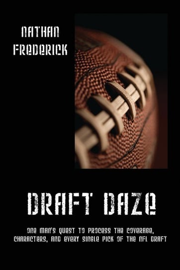 Draft Daze Nathan Frederick