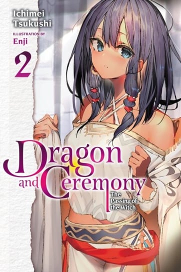 Dragon and Ceremony. Volume 2 Ichimei Tsukushi