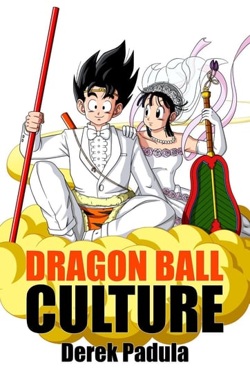 Dragon Ball Culture - ebook epub Derek Padula