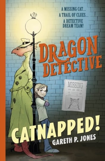 Dragon Detective. Catnapped! Jones Gareth P.