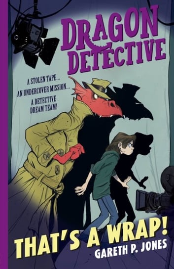 Dragon Detective. Thats A Wrap! Jones Gareth P.