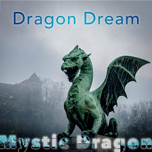 Dragon Dream Mystic Dragon
