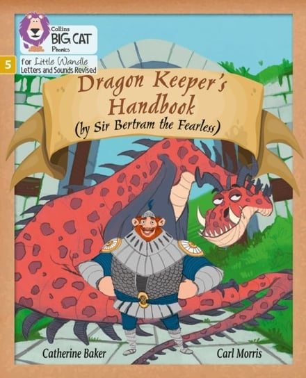 Dragon Keepers Handbook. Phase 5 Catherine Baker