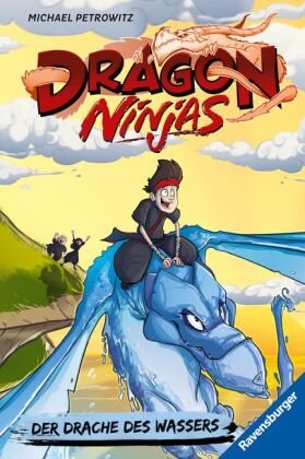 Dragon Ninjas, Band 6: Der Drache des Wassers (drachenstarkes Ninja-Abenteuer für Kinder ab 8 Jahren) Ravensburger Verlag