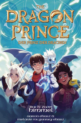 Dragon Prince - Der Prinz der Drachen Buch 2: Himmel (Roman) CroCu Verlag