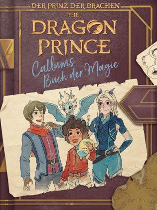 Dragon Prince - Der Prinz der Drachen: Callums Buch der Magie Cross Cult