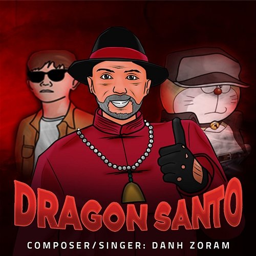 DRAGON SANTO Danh Zoram