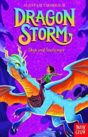 Dragon Storm: Skye and Soulsinger Chisholm Alastair