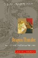 Dragon Thunder Mukpo Diana J., Gimian Carolyn Rose